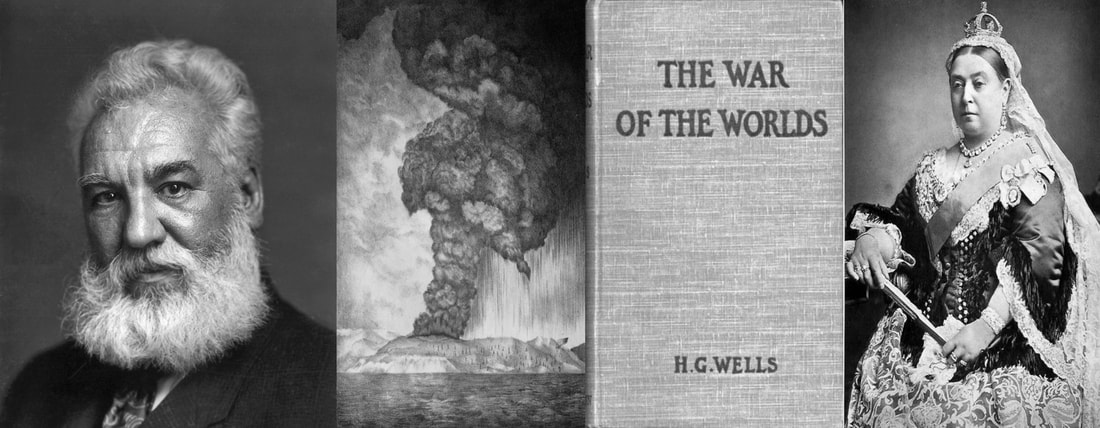 Alexander Graham Bell, Krakatoa, The War of the Worlds and Queen Victoria